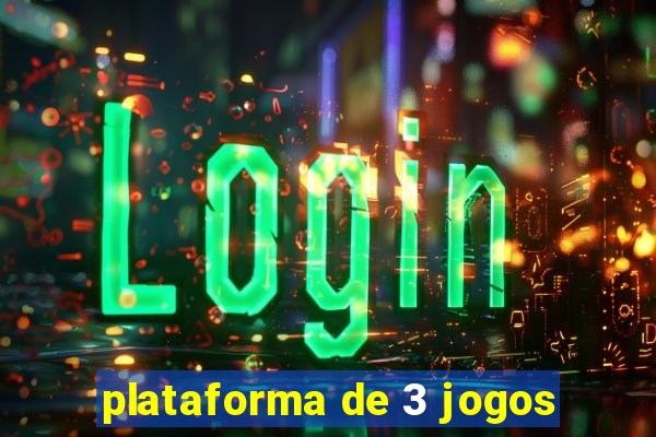 plataforma de 3 jogos